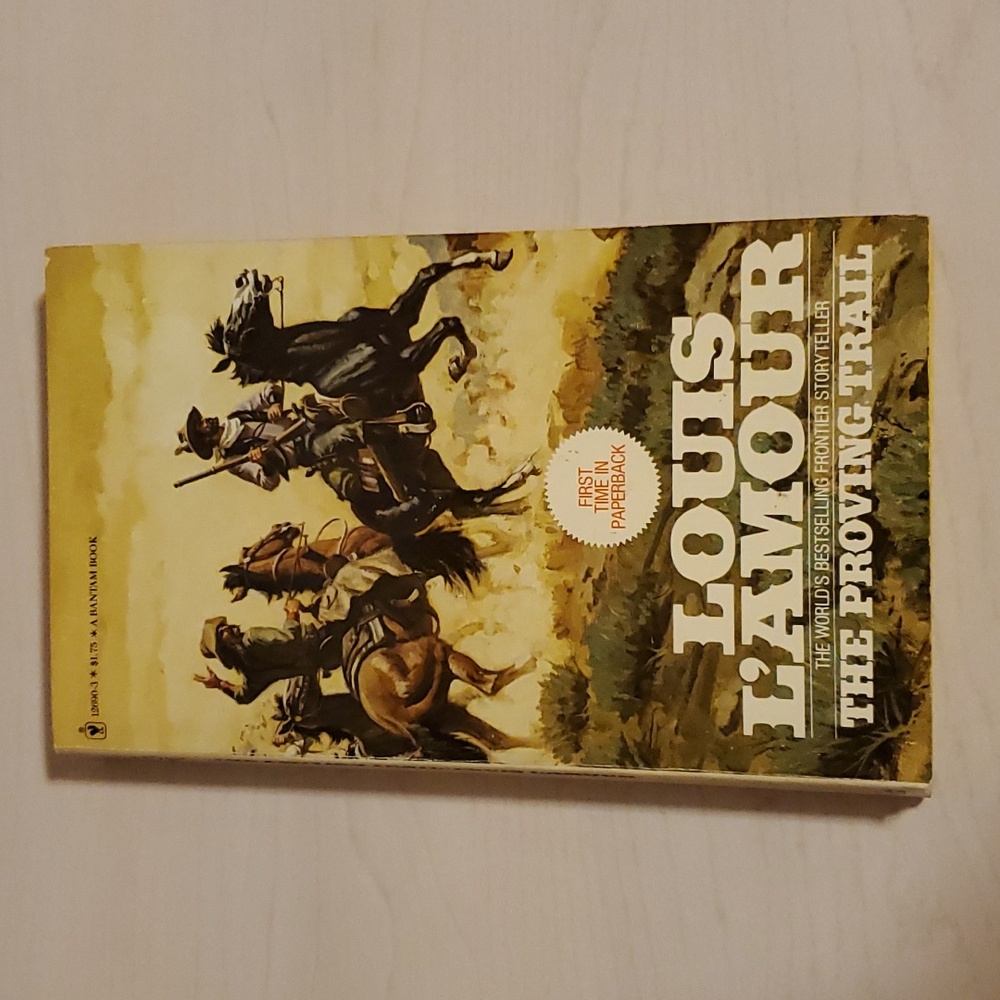 The Proving Trail by Louis L'Amour